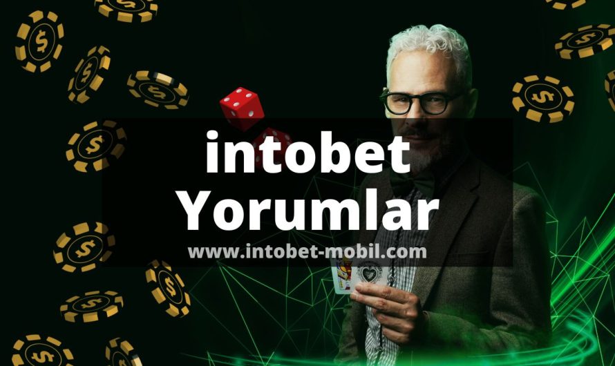 intobet Yorumlar 2022